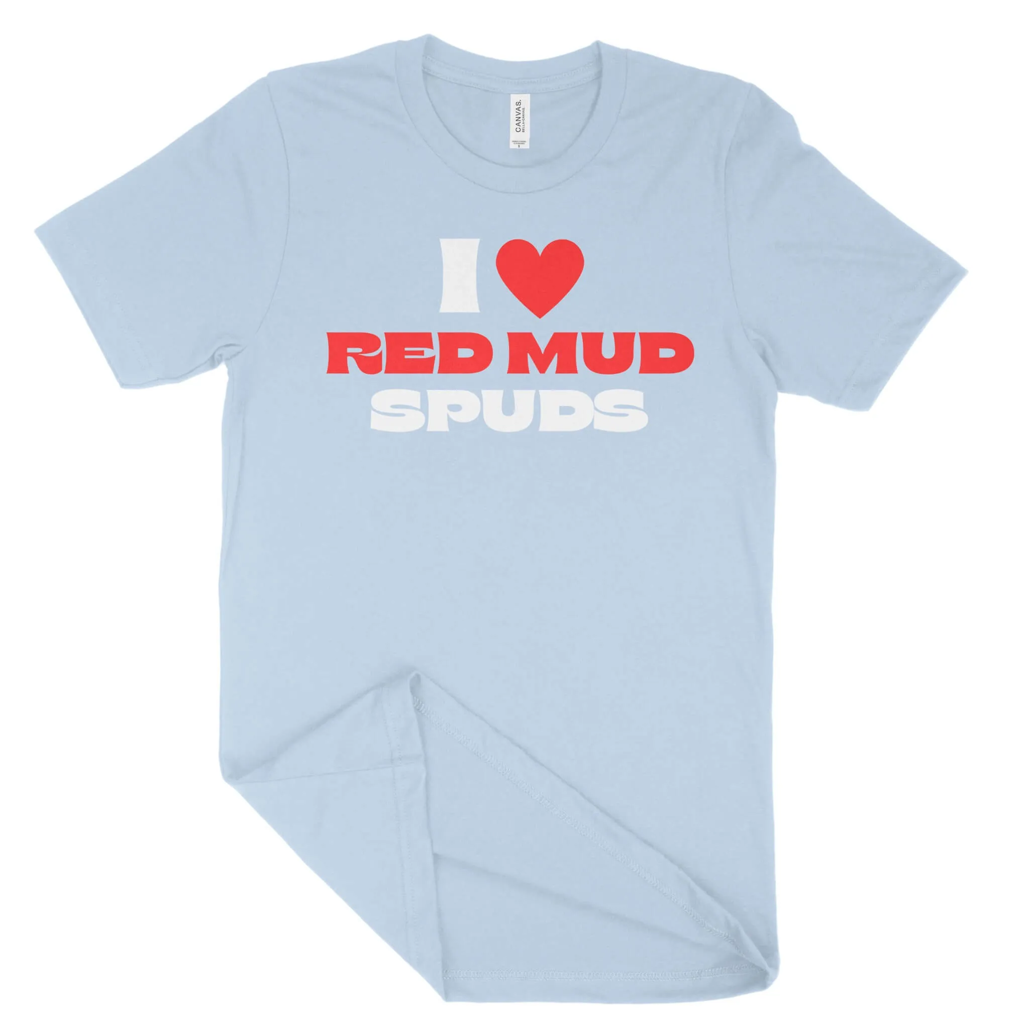 I Love Red Mud Spuds Unisex T-Shirt