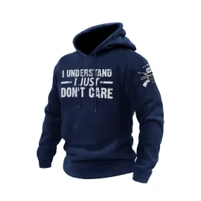 I UNDERSTAND I JUST DON'T CARE COTTON GRAPHIC HOODIE